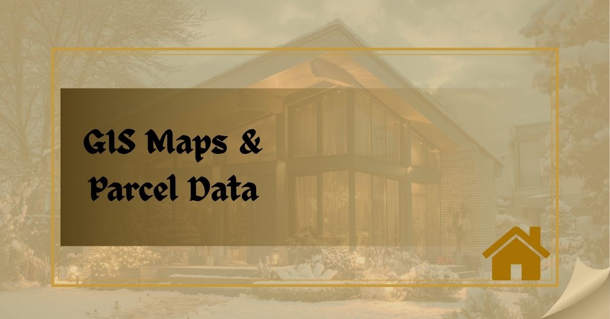 GIS Maps & Parcel Data